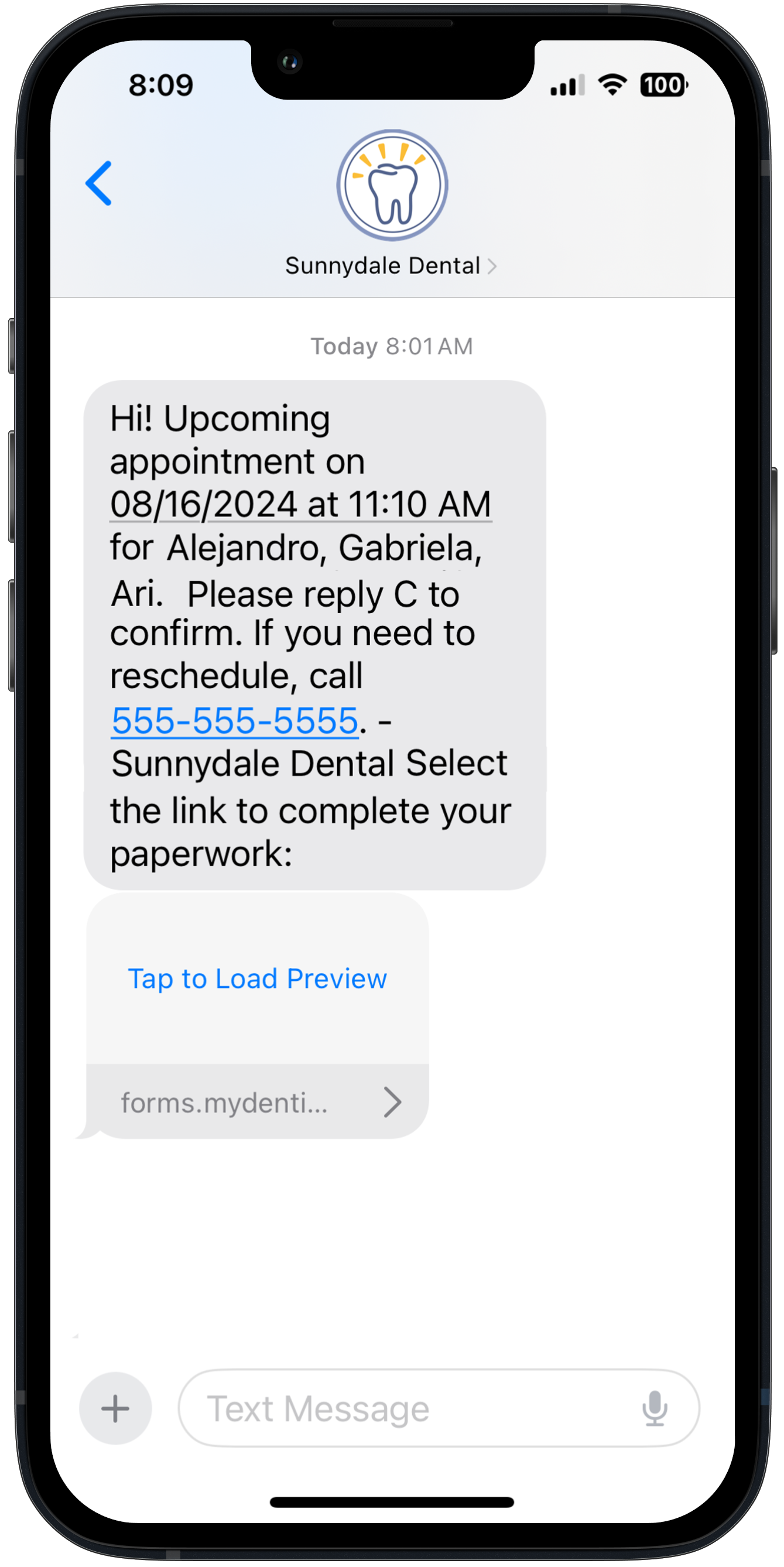 Phone with text that reads "Hi! Upcoming appointment on 08/16/2024 at 12:20PM for Alejandro, Gabriela, Ari. Please reply C to confirm. If you need to reschedule, call Dental 555-555-5555. Sunnydale Dental. Select the link to complete your paperwork:" Below is a bubble reading "Tap to Load Preview".